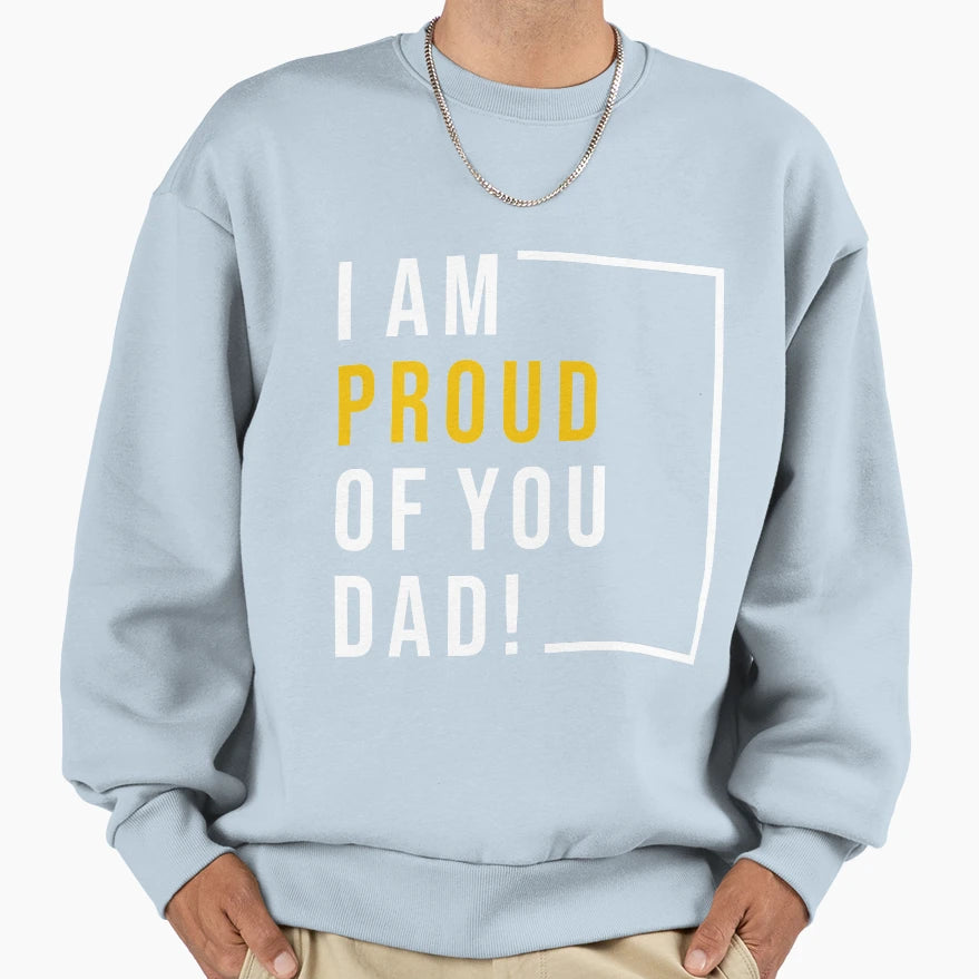 Fathers Day Sweatshirt - Novelty Apparel for Adults - T-Shirt, Sweatshirt, Hoodie