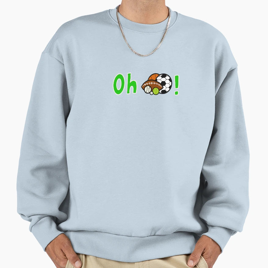 Oh Balls Sweatshirt - Casual Everyday Wear Unisex - T-Shirt, Sweatshirt, Hoodie