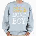 Club Home Sweatshirt - Aesthetic Graphic Unisex - T-Shirt, Sweatshirt, Hoodie