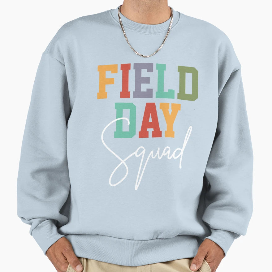 Last Day School Field Day Squad Sweatshirt - Custom Art Print for Adults - T-Shirt, Sweatshirt, Hoodie