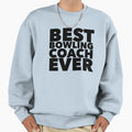 Best Bowling Coach Ever Sweatshirt - Unique Graphic for Adults - T-Shirt, Sweatshirt, Hoodie