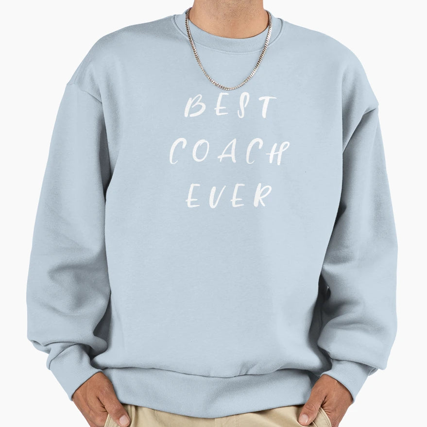 Best Coach Ever Funny Tennis Sweatshirt - Casual Everyday Wear for Adults - T-Shirt, Sweatshirt, Hoodie