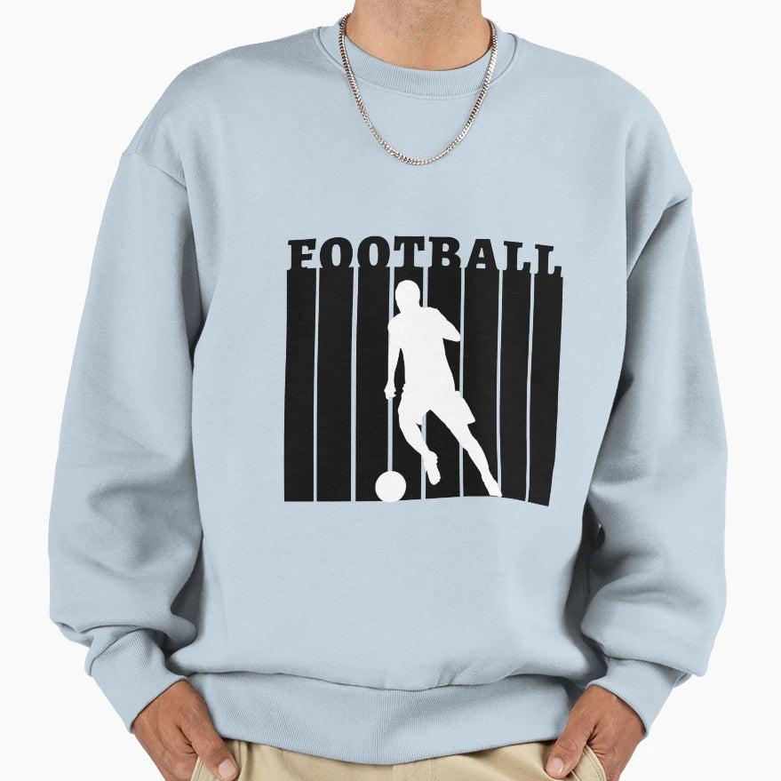 Football Sweatshirt - Streetwear Style Men Women - T-Shirt, Sweatshirt, Hoodie