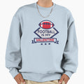 Football Is My Valentine Funny Sweatshirt - Fun Novelty Design Men Women - T-Shirt, Sweatshirt, Hoodie