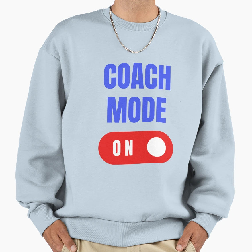 Coach Mode Gift Coach Funny Coach Sweatshirt - Graphic Print Unisex - T-Shirt, Sweatshirt, Hoodie