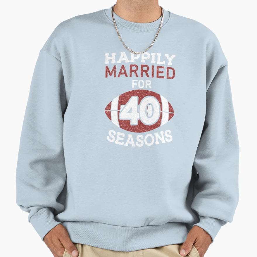 40Th Wedding Anniversary Sweatshirt - Fun Novelty Design for Adults - T-Shirt, Sweatshirt, Hoodie