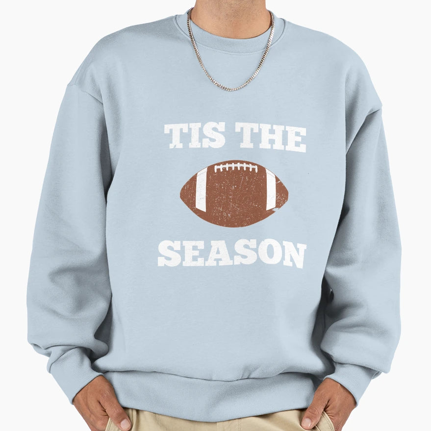 Tis Season Sweatshirt - Graphic Print Men Women - T-Shirt, Sweatshirt, Hoodie