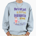 Shes Not Just My Girlfriend Gf Sweatshirt - Minimalist Print for Adults - T-Shirt, Sweatshirt, Hoodie