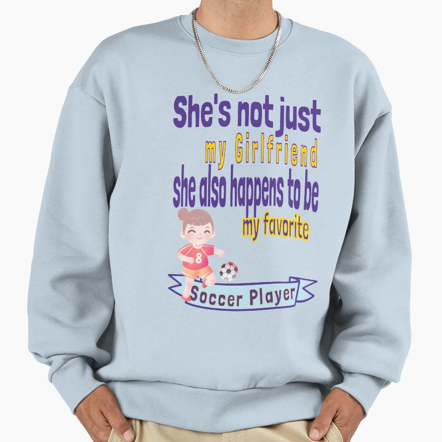 Shes Not Just My Girlfriend Gf Sweatshirt - Minimalist Print for Adults - T-Shirt, Sweatshirt, Hoodie
