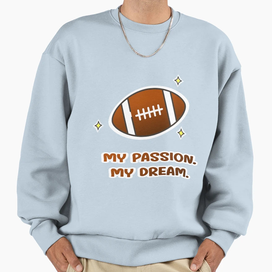 American Football My Passion My Sweatshirt - Novelty Apparel Men Women - T-Shirt, Sweatshirt, Hoodie