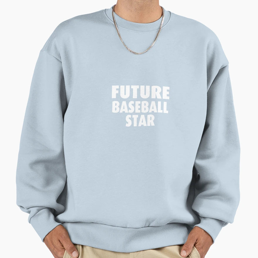 Future Baseball Star Sweatshirt - Casual Everyday Wear Men Women - T-Shirt, Sweatshirt, Hoodie