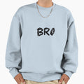 Funny Bro Sweatshirt - Graphic Print Unisex - T-Shirt, Sweatshirt, Hoodie