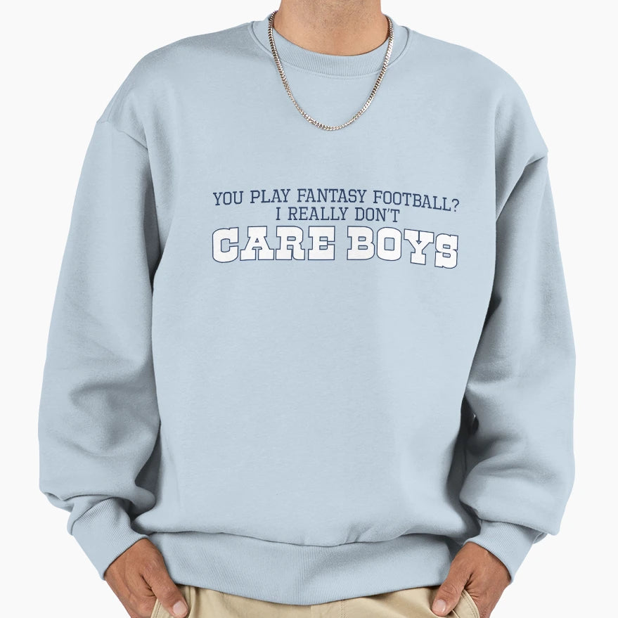 I Really Dont Care Blue White Sweatshirt - Casual Everyday Wear Men Women - T-Shirt, Sweatshirt, Hoodie
