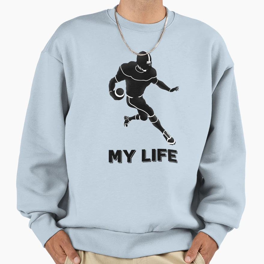 Football Is My Life Sweatshirt - Trendy Graphic for Adults - T-Shirt, Sweatshirt, Hoodie