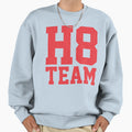 H8 Team Sweatshirt - Graphic Print Men Women - T-Shirt, Sweatshirt, Hoodie