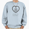 Love Football Sweatshirt - Trendy Graphic Unisex - T-Shirt, Sweatshirt, Hoodie