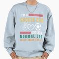 Im Soccer Dad Just Like Normal Sweatshirt - Fun Novelty Design for Adults - T-Shirt, Sweatshirt, Hoodie