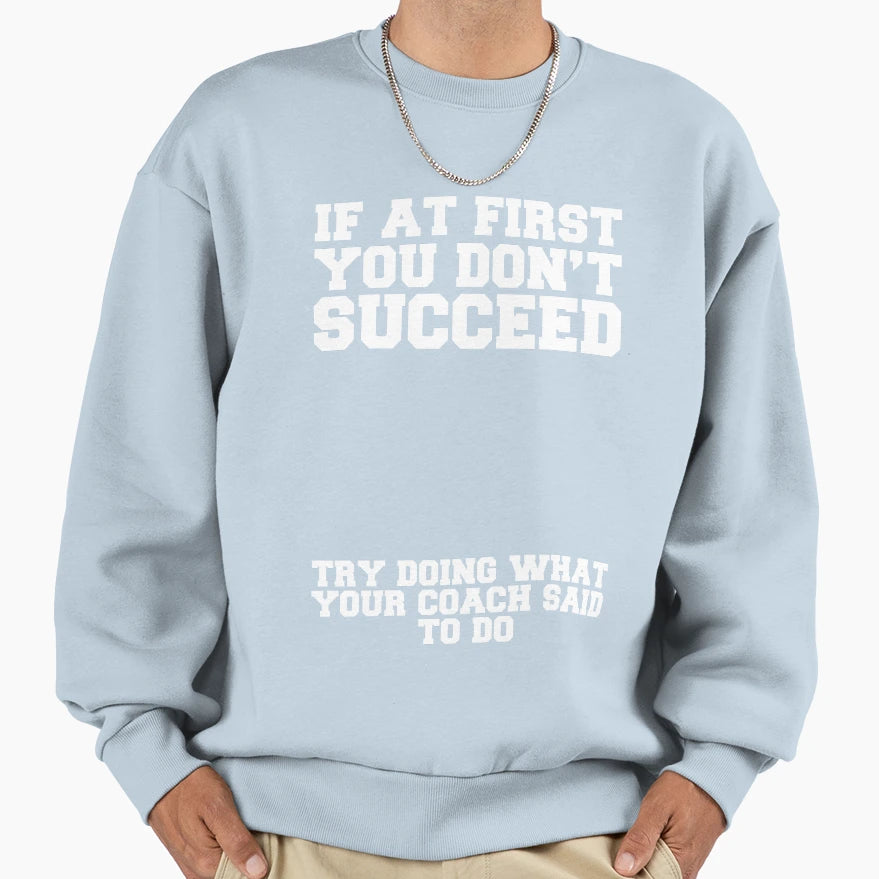 Succeed More Sweatshirt - Trendy Graphic for Adults - T-Shirt, Sweatshirt, Hoodie