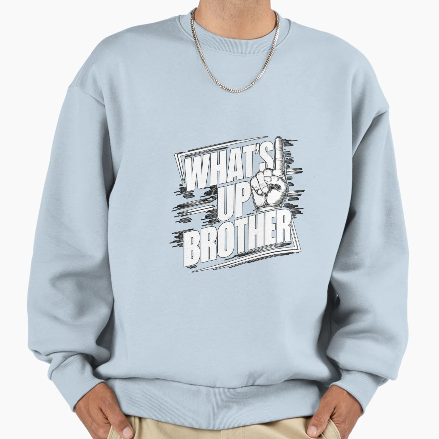 Funny Sketch Streamer Whats Up Brother Sweatshirt - Novelty Apparel Unisex - T-Shirt, Sweatshirt, Hoodie