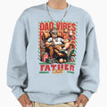 Father Chill Vibes King Relaxation Sweatshirt - Fun Novelty Design Unisex - T-Shirt, Sweatshirt, Hoodie