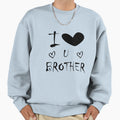 I Love You Brother Valentine Day T-Shirt - Graphic Print for Adults - T-Shirt, Sweatshirt, Hoodie