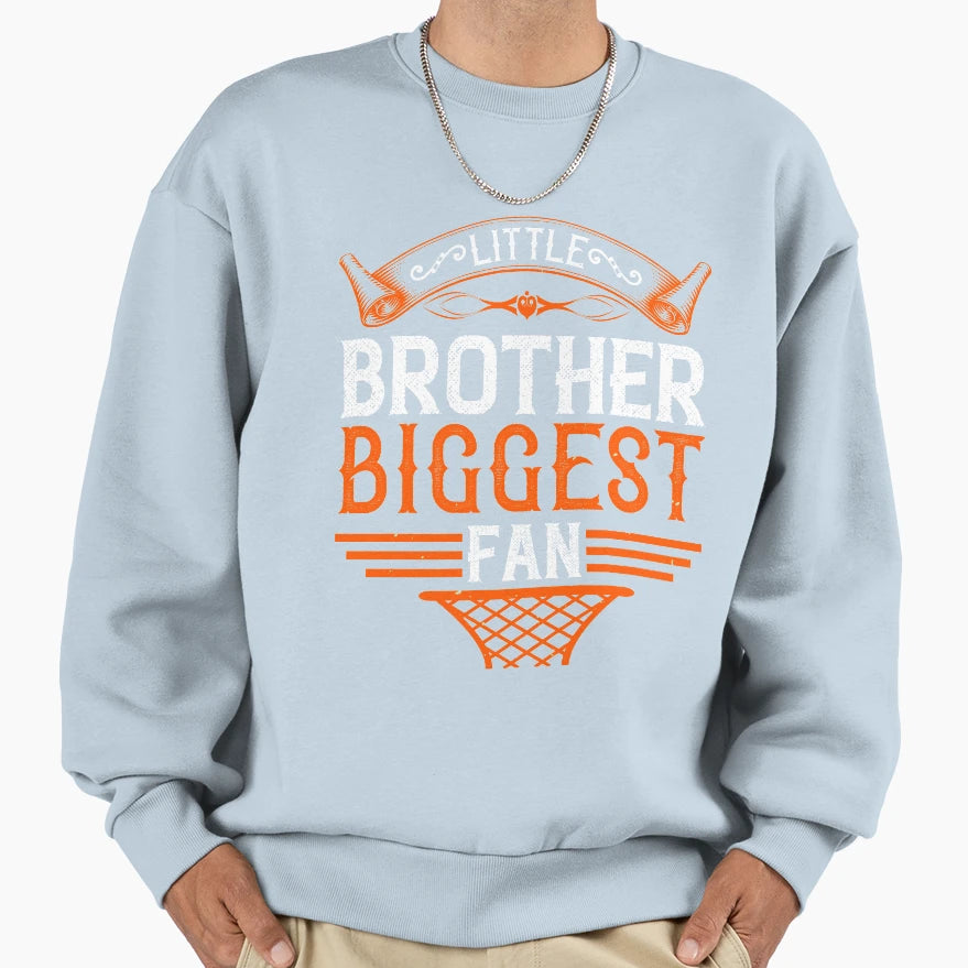 Sports Basketball Little Brother Biggest Sweatshirt - Graphic Print Unisex - T-Shirt, Sweatshirt, Hoodie