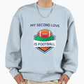 My Second Love Is Football T-Shirt - Custom Art Print Men Women - T-Shirt, Sweatshirt, Hoodie