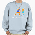 Lets Football Sweatshirt - Streetwear Style for Adults - T-Shirt, Sweatshirt, Hoodie