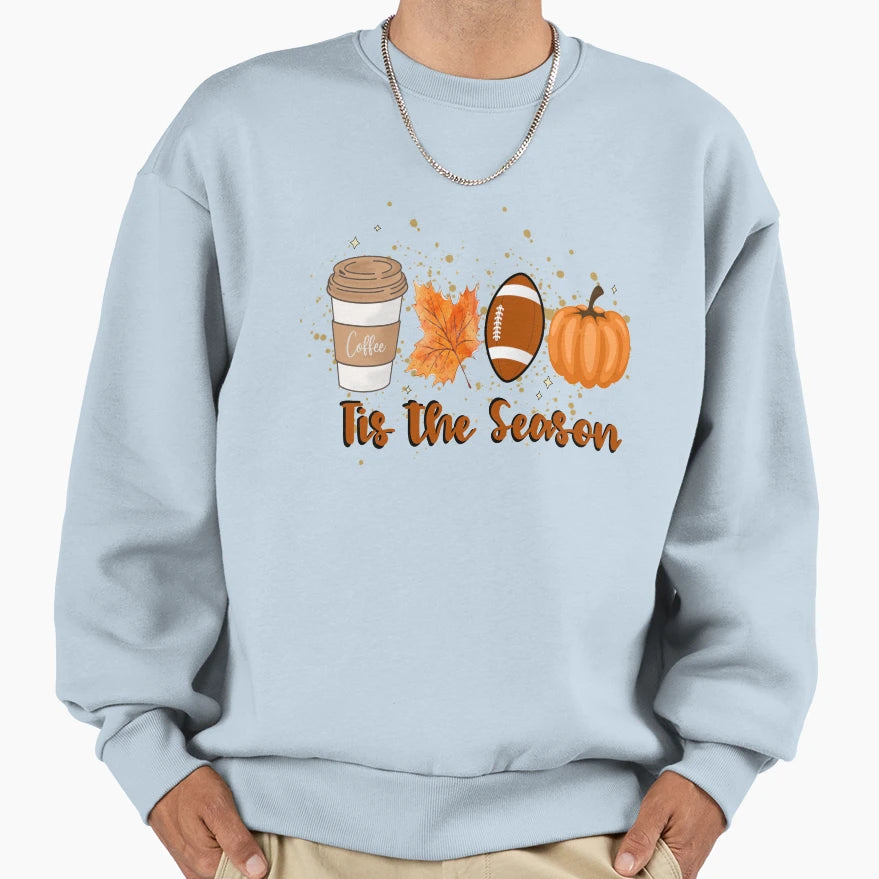 Tis Season Sweatshirt - Aesthetic Graphic Men Women - T-Shirt, Sweatshirt, Hoodie