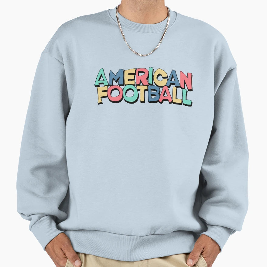 American Football Sweatshirt - Trendy Graphic Unisex - T-Shirt, Sweatshirt, Hoodie