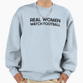 Real Watch Football Sweatshirt - Graphic Print Unisex - T-Shirt, Sweatshirt, Hoodie