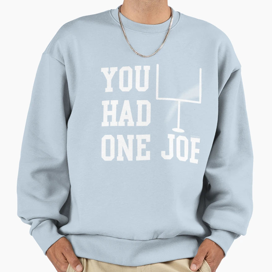 You Had One Job Sweatshirt - Fun Novelty Design Men Women - T-Shirt, Sweatshirt, Hoodie