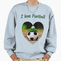 I Love Football Sweatshirt - Unique Graphic Men Women - T-Shirt, Sweatshirt, Hoodie