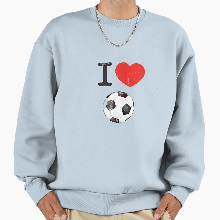 I Love Soccer I Love Football Sweatshirt - Custom Art Print Unisex - T-Shirt, Sweatshirt, Hoodie