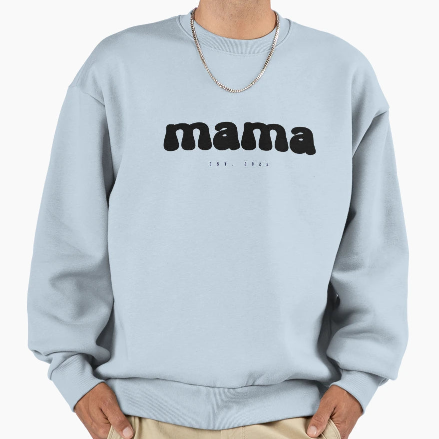 Mama Est 2022 Sweatshirt - Unique Graphic Unisex - T-Shirt, Sweatshirt, Hoodie