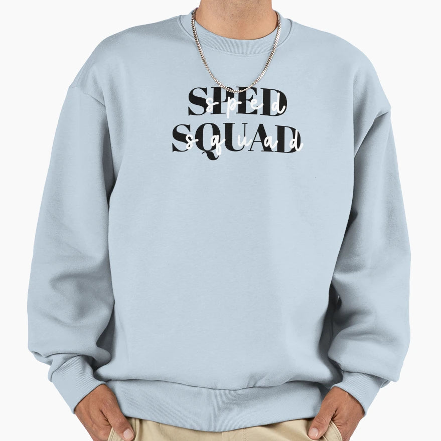 Sped Squad Sweatshirt - Minimalist Print for Adults - T-Shirt, Sweatshirt, Hoodie