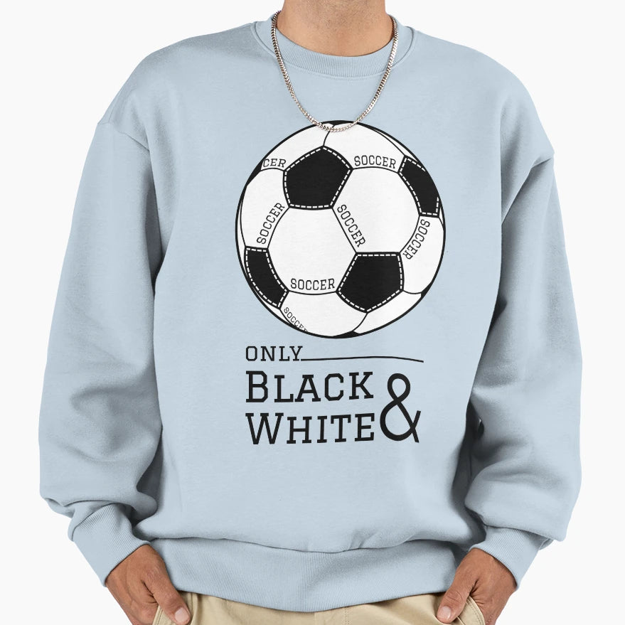 Soccer Ball Black And White Sweatshirt - Novelty Apparel for Adults - T-Shirt, Sweatshirt, Hoodie