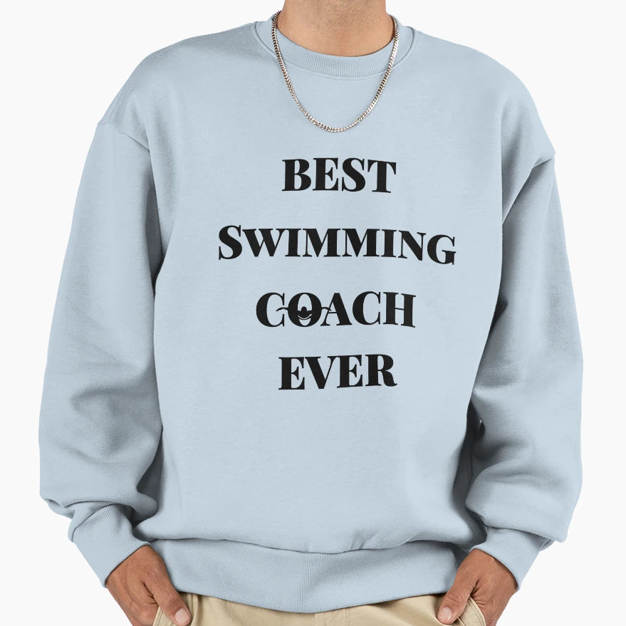 Best Swimming Coach Ever Sweatshirt - Custom Art Print Unisex - T-Shirt, Sweatshirt, Hoodie
