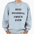 Best Swimming Coach Ever Sweatshirt - Custom Art Print Unisex - T-Shirt, Sweatshirt, Hoodie