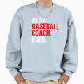 Best Baseball Coach Ever Ball Sweatshirt - Custom Art Print for Adults - T-Shirt, Sweatshirt, Hoodie