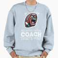 Angry Football Coach Because Im Sweatshirt - Fun Novelty Design for Adults - T-Shirt, Sweatshirt, Hoodie