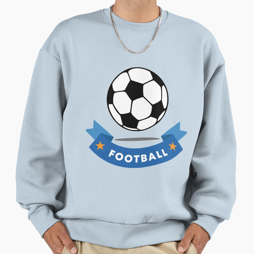 Its Football Time Its Time Football Sweatshirt - Streetwear Style Men Women - T-Shirt, Sweatshirt, Hoodie