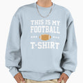 This Is My Football T-Shirt - Unique Graphic for Adults - T-Shirt, Sweatshirt, Hoodie