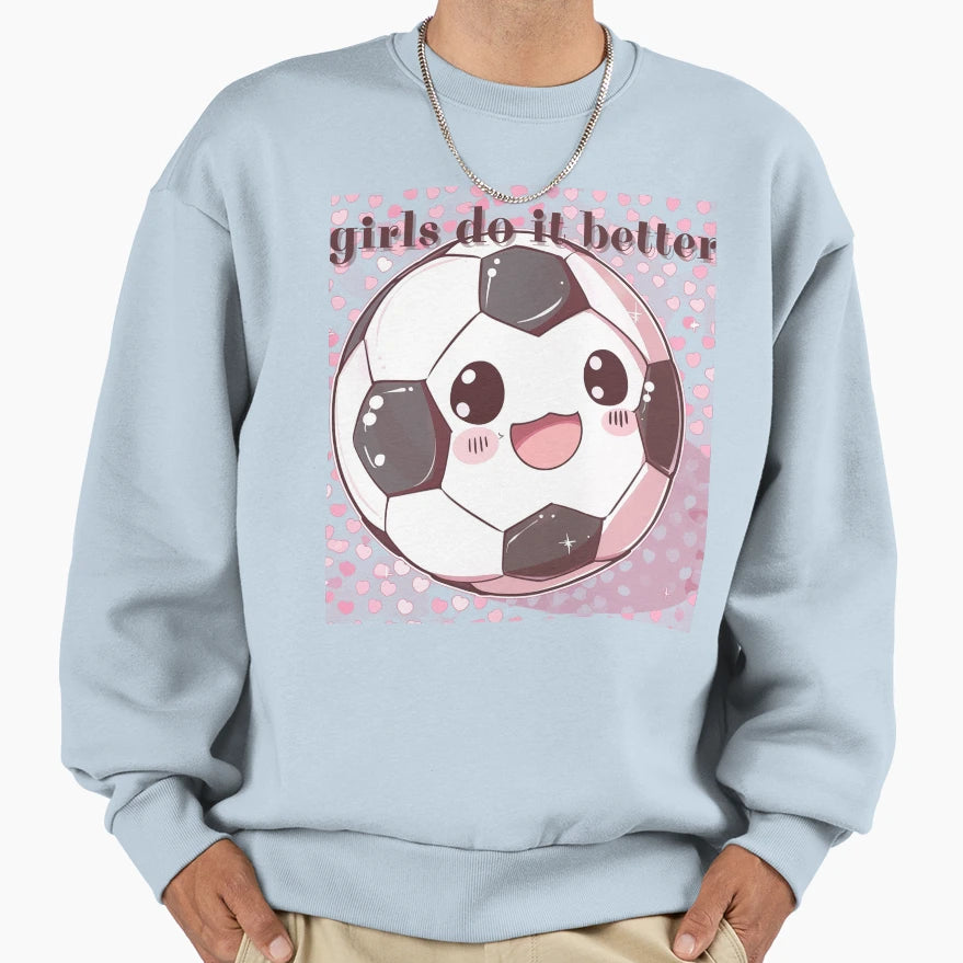 Do It Better Soccer Sweatshirt - Minimalist Print Unisex - T-Shirt, Sweatshirt, Hoodie