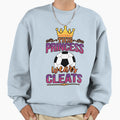This Princess Wears Cleats Gift Sweatshirt - Streetwear Style Men Women - T-Shirt, Sweatshirt, Hoodie