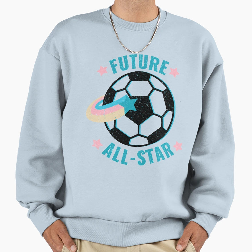 Future All Star Soccer Football Sweatshirt - Novelty Apparel for Adults - T-Shirt, Sweatshirt, Hoodie
