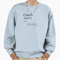 Coach Definition Sweatshirt - Minimalist Print for Adults - T-Shirt, Sweatshirt, Hoodie