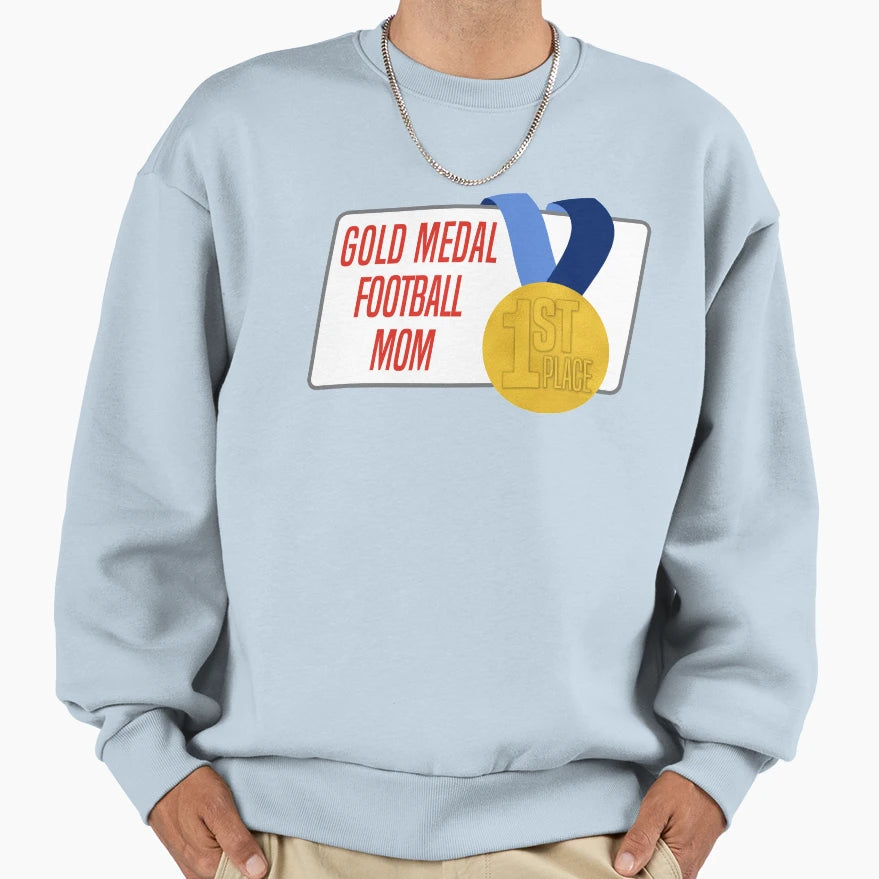 Football Mom Gold Medal Award Gift Sweatshirt - Aesthetic Graphic Unisex - T-Shirt, Sweatshirt, Hoodie