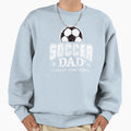 Soccer Dad S Legacy Continues Sweatshirt - Streetwear Style Men Women - T-Shirt, Sweatshirt, Hoodie