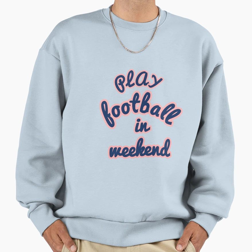 Weekend Football Sweatshirt - Aesthetic Graphic for Adults - T-Shirt, Sweatshirt, Hoodie